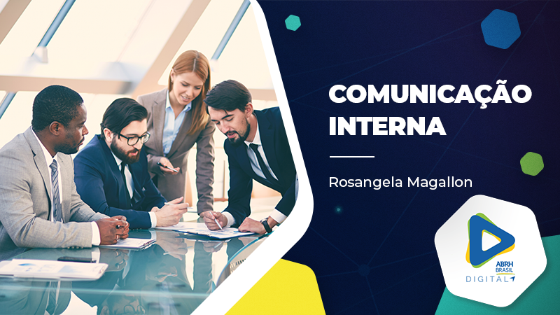 Comunicação Interna - Rosangela Magallon - Cursos IDCE